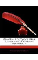 Memorials of Two Sisters: Susanna and Catherine Winkworth
