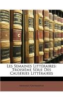 Les Semaines Littéraires: Troisième Série Des Causeries Littéraires