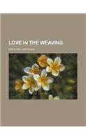 Love in the Weaving
