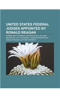 United States Federal Judges Appointed by Ronald Reagan: Sandra Day O'Connor, Antonin Scalia, William Rehnquist(English)