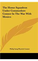 Home Squadron Under Commodore Conner In The War With Mexico
