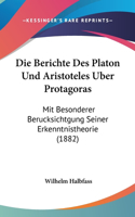 Die Berichte Des Platon Und Aristoteles Uber Protagoras