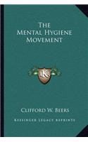 The Mental Hygiene Movement