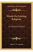 Words on Existing Religions