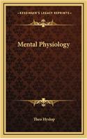 Mental Physiology