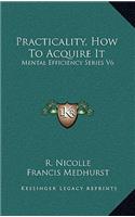 Practicality, How to Acquire It