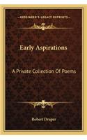 Early Aspirations: A Private Collection of Poems