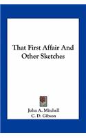 That First Affair and Other Sketches