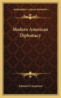 Modern American Diplomacy