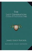 The Last Generation: A Story Of The Future (1908)(English)