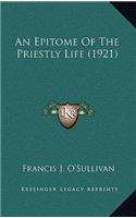 An Epitome of the Priestly Life (1921)