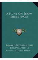 Hunt on Snow Shoes (1906)