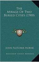 The Mirage Of Two Buried Cities (1900)