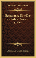 Betrachtung Uber Die Heroischen Tugenden (1770)