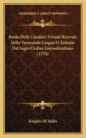 Ruolo Delli Cavalieri Viventi Ricevuti Nella Veneranda Lingua D'Italia Del Sagro Ordine Gerosolimitano (1770)