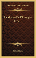La Morale De L'Evangile (1721): (French)