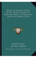 Tablet Of Tarazat, Tablet Of The World, Words Of Paradise, Tablet Of Tajalleyat, The Glad Tidings (1913)