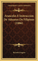 Aranceles E Instruccion De Aduanas De Filipinas (1886)