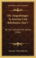 Ausgrabungen In Assyrien Und Babylonien, Part 1