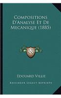 Compositions D'Analyse Et De Mecanique (1885): (French)