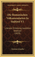 Die Romanischen Volksmundarten In Sudtirol V1