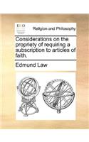 Considerations on the Propriety of Requiring a Subscription to Articles of Faith.