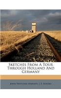 Sketches from a Tour Through Holland and Germany