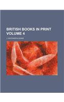 British Books in Print Volume 4
