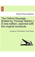 The Oxford Sausage ... [Edited by Thomas Warton.] a New Edition, Adorned with the Original Woodcuts.