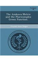 The Azukawa Metric and the Pluricomplex Green Function