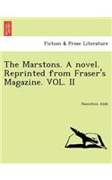 The Marstons. a Novel. Reprinted from Fraser's Magazine. Vol. II