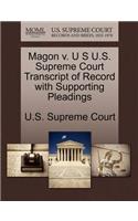Magon V. U S U.S. Supreme Court Transcript of Record with Supporting Pleadings: (English)