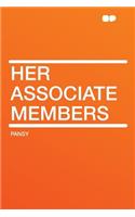 Her Associate Members