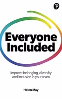 Everyone Included: How to improve belonging, diversity and inclusion in your team
