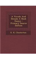 A Vowals and Denials a Book Essays - Primary Source Edition