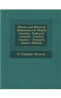 Mines and Mineral Resources of Shasta County, Siskiyou County, Trinity County