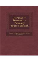 Herman y Dorotea... - Primary Source Edition