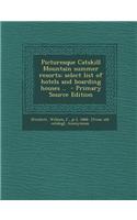 Picturesque Catskill Mountain Summer Resorts; Select List of Hotels and Boarding Houses .. - Primary Source Edition