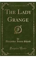 The Lady Grange (Classic Reprint)