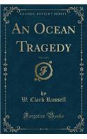 An Ocean Tragedy, Vol. 2 of 3 (Classic Reprint)