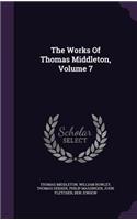 The Works Of Thomas Middleton, Volume 7