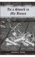 As a Sword In My Bones