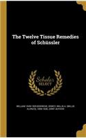 Twelve Tissue Remedies of Schüssler