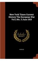 New York Times Current History The European War Vol 2 No. 3 June 1915