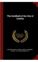 The Guildhall of the City of London