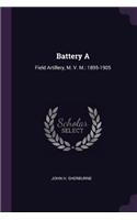 Battery A
