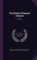 The Works Of Samuel Johnson; Volume 1