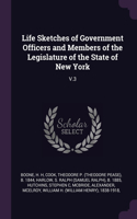 Life Sketches of Government Officers and Members of the Legislature of the State of New York