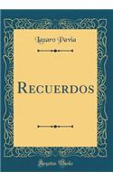 Recuerdos (Classic Reprint)