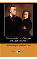 Correspondence of Wagner and Liszt, Volume 1 (Dodo Press)